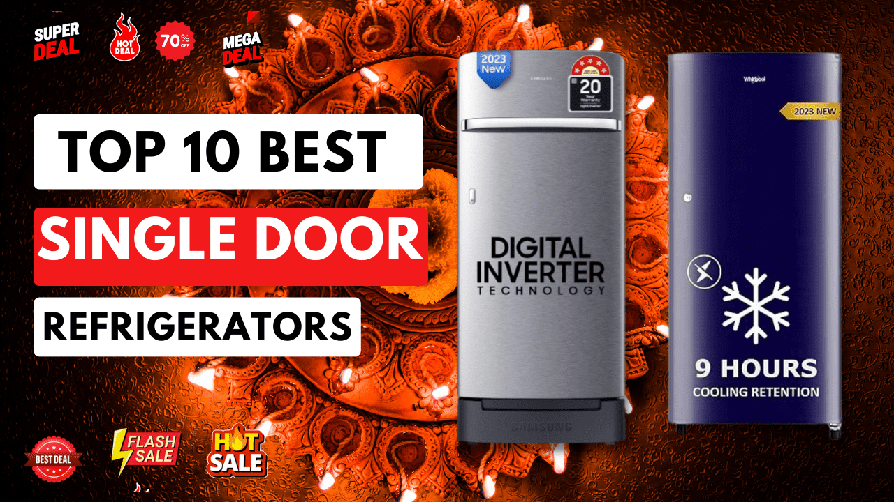 Best Single Door Refrigerator In India [Top 10 Deals]