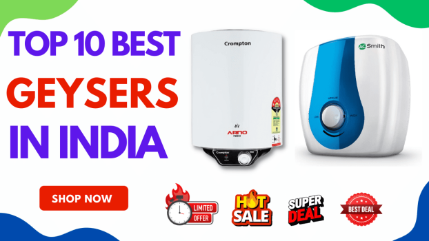 Top 10 Best Geyser In India For Home 25, 15 ,10 Liter Geysers
