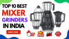 Top 10 Best Mixer Grinder In India