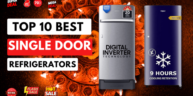 Top 10 Best Single Door Refrigerator In India | Best Single Door Fridge Deals Offers