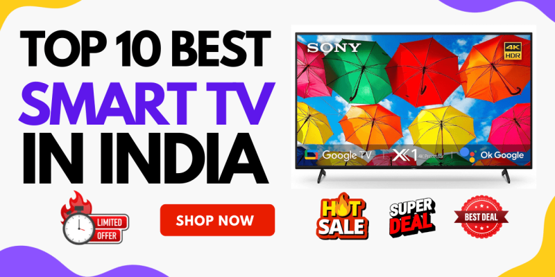 Top 10 Best Smart TVs In India 4K OLED Ultra HD 32-65 Inch TVs
